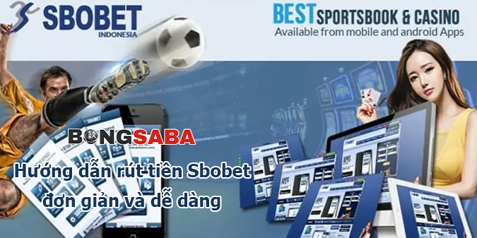 Hướng dẫn cách rút tiền Sbobet dễ dàng