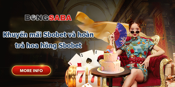 Khuyến mãi Sbobet và chính sách hoàn trả hoa hồng Sbobet