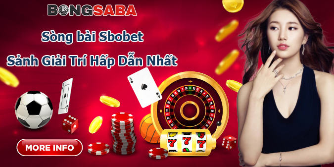 Sòng bài Sbobet - Sảnh Giải Trí Hấp Dẫn Nhất Tại Sbobet